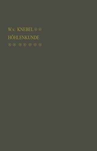 Höhlenkunde mit Berücksichtigung der Karstphänomene (Die Wissenschaft, 15, Band 15)
