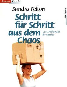 Schritt für Schritt aus dem Chaos. Das Arbeitsbuch für Messies