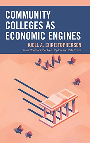 Community Colleges as Economic Engines (Futures on Community Colleges)