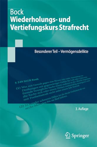 Wiederholungs- und Vertiefungskurs Strafrecht: Besonderer Teil - Vermögensdelikte (Springer-Lehrbuch)