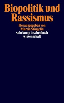 Biopolitik und Rassismus (suhrkamp taschenbuch wissenschaft)