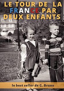 Le Tour de la France par deux enfants : Livre de lecture courante pour l'apprentissage de la lecture