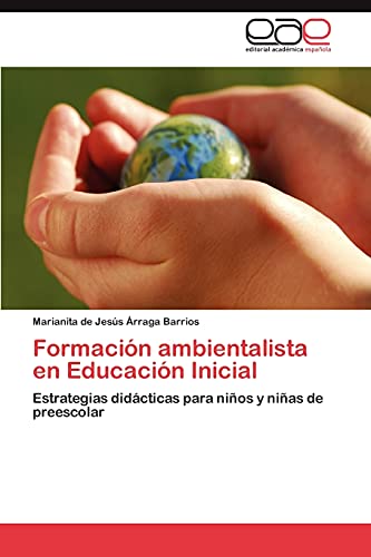 Formación ambientalista en Educación Inicial: Estrategias didácticas para niños y niñas de preescolar