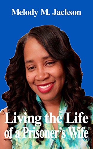 Living The Life Of A Prisoner?s Wife