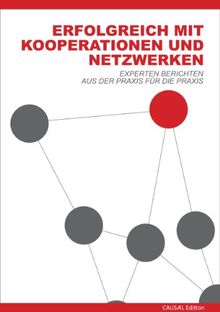 Erfolgreich mit Kooperationen und Netzwerken: Experten berichten aus der Praxis für die Praxis