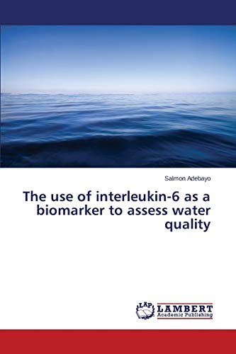 The use of interleukin-6 as a biomarker to assess water quality