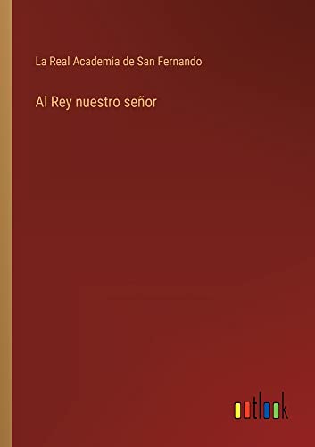 Al Rey nuestro señor