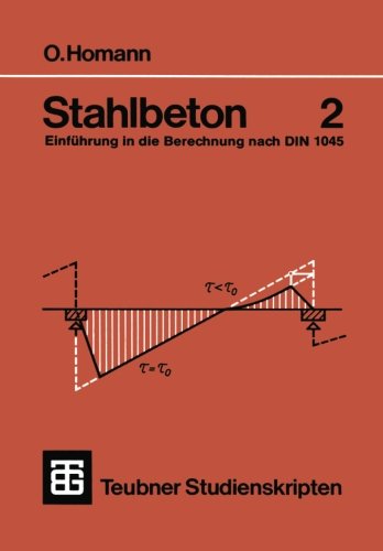 Stahlbeton: Einführung in die Berechnung nach DIN 1045 2: Balken, Stützen, Beispiele (German Edition)