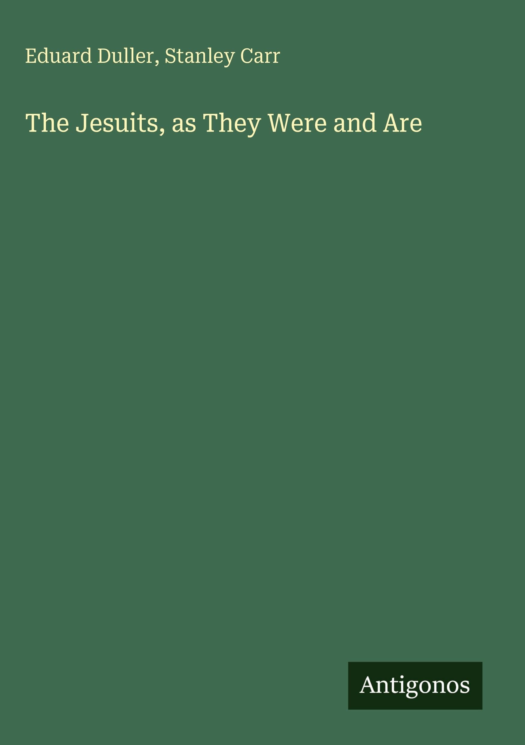 The Jesuits, as They Were and Are