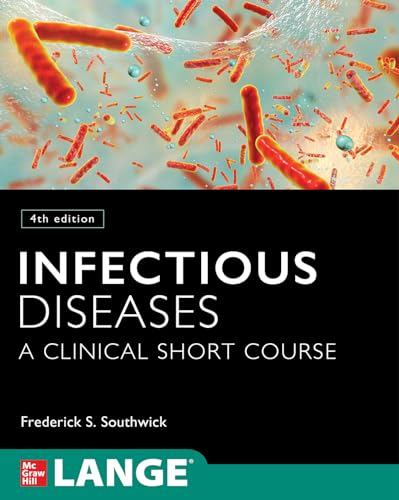 Southwick, Frederick S., M.D. Infectious Diseases, A Clinical Short Course