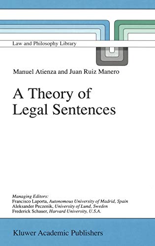 A Theory of Legal Sentences (Law and Philosophy Library, 34, Band 34)