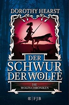 Der Schwur der Wölfe: Die Wolfs-Chroniken 1