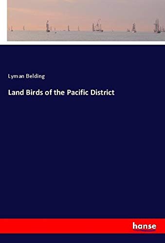 Land Birds of the Pacific District