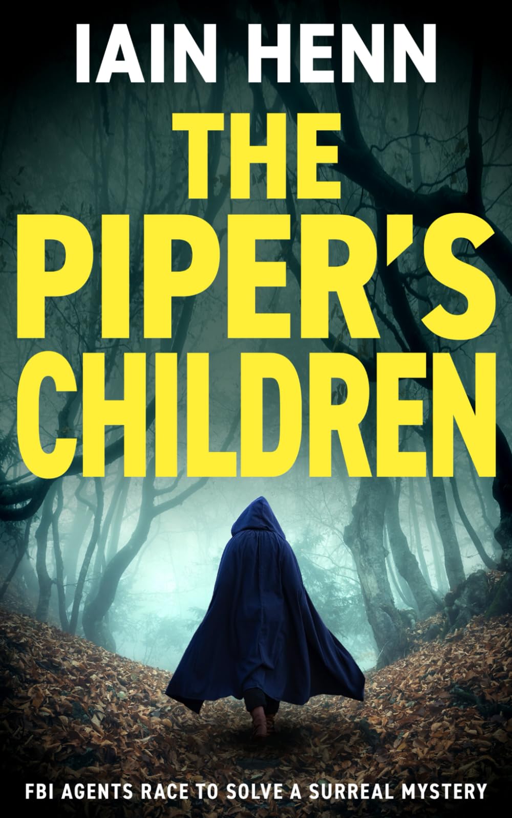 THE PIPER'S CHILDREN: FBI agents race to solve a surreal mystery (The Unsolvable Crimes, Band 1)