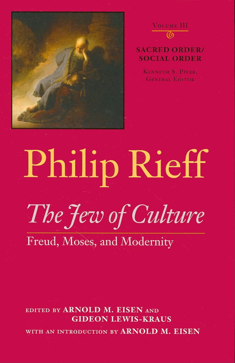 Sacred Order/Social Order, Vol III: The Jew of Culture: Freud, Moses, and Modernity (Sacred Order / Social Order, 3, Band 3)