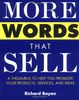 More Words That Sell: A Thesaurus to Help You Promote Your Products, Services and Ideas