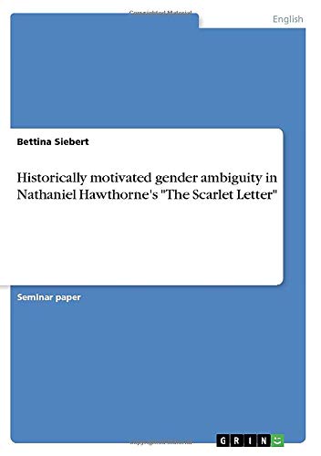 Historically motivated gender ambiguity in Nathaniel Hawthorne's The Scarlet Letter