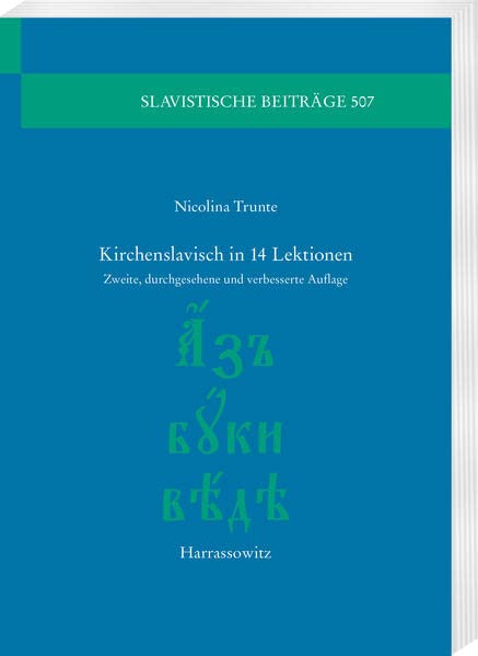 Kirchenslavisch in 14 Lektionen: Zweite, durchgesehene und verbesserte Auflage (Slavistische Beiträge)