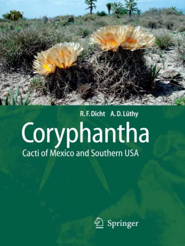 Coryphantha: Cacti of Mexico and Southern USA