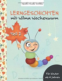 Lerngeschichten mit Wilma Wochenwurm: Teil 2