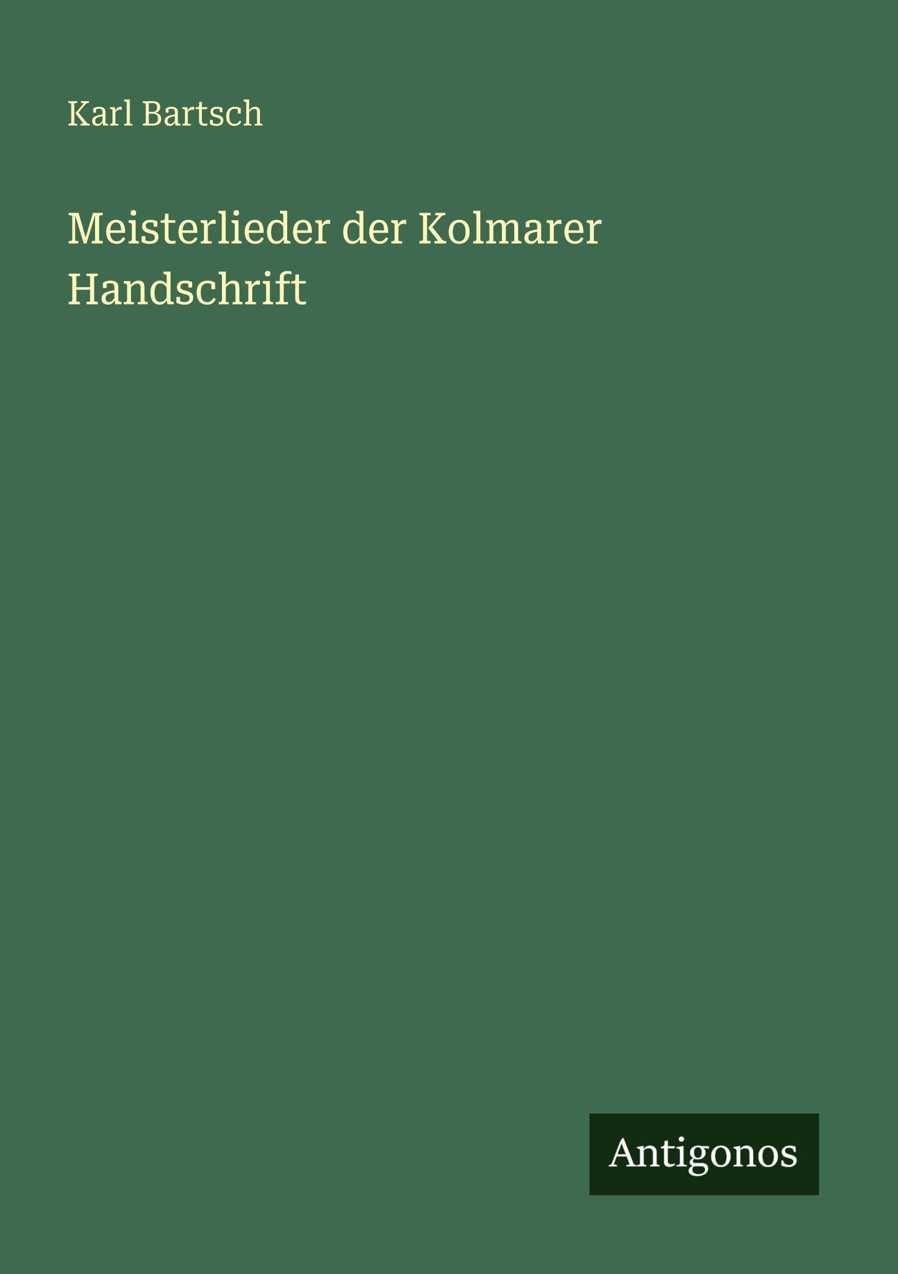 Meisterlieder der Kolmarer Handschrift