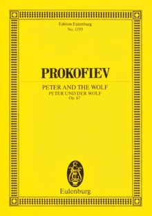 Peter und der Wolf: Ein musikalisches Märchen. op. 67. Sprecher und Orchester. Studienpartitur. (Eulenburg Studienpartituren)