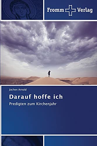 Darauf hoffe ich: Predigten zum Kirchenjahr
