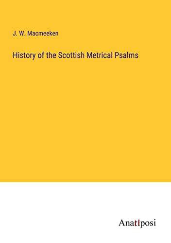 History of the Scottish Metrical Psalms