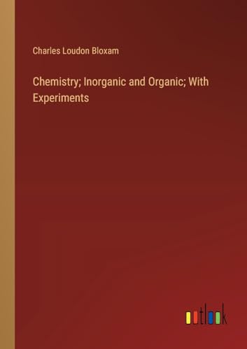 Chemistry; Inorganic and Organic; With Experiments