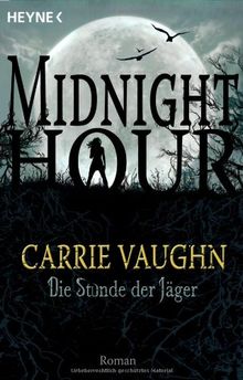 Die Stunde der Jäger: Midnight Hour 3 - Roman