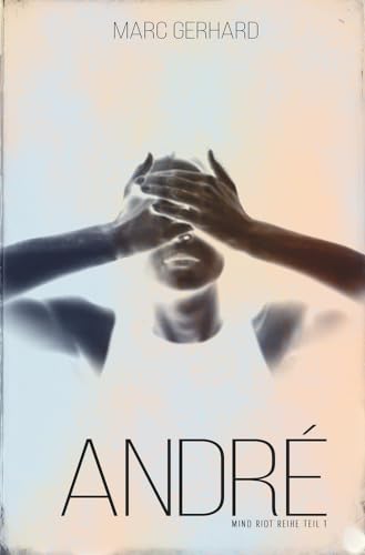 André: Psychiatrie-Roman (Mind Riot)