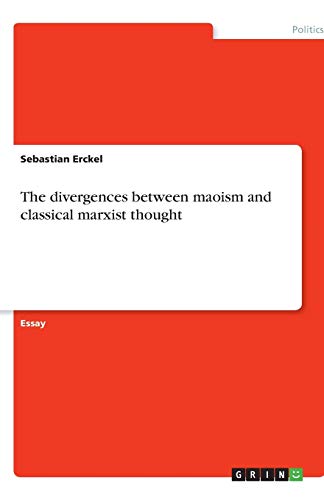 The divergences between maoism and classical marxist thought