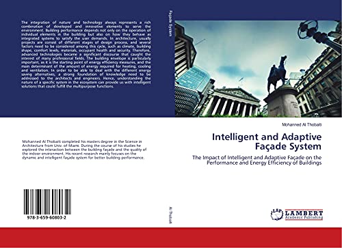 Intelligent and Adaptive Façade System: The Impact of Intelligent and Adaptive Façade on the Performance and Energy Efficiency of Buildings
