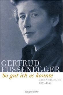 So gut ich es konnte: Erinnerungen 1912-1948