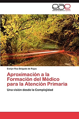 Aproximación a la Formación del Médico para la Atención Primaria: Una visión desde la Complejidad
