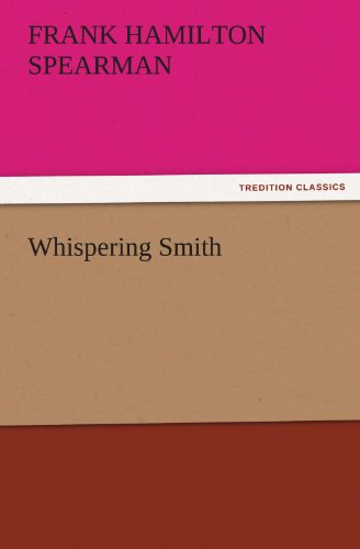 Whispering Smith (TREDITION CLASSICS)