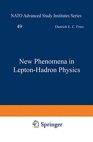 New Phenomena in Lepton-Hadron Physics (Nato Science Series B: (Closed)) (Nato Science Series B:, 49, Band 49)