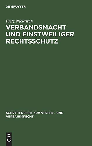Verbandsmacht und einstweiliger Rechtsschutz (Schriftenreihe zum Vereins- und Verbandsrecht, 2, Band 2)