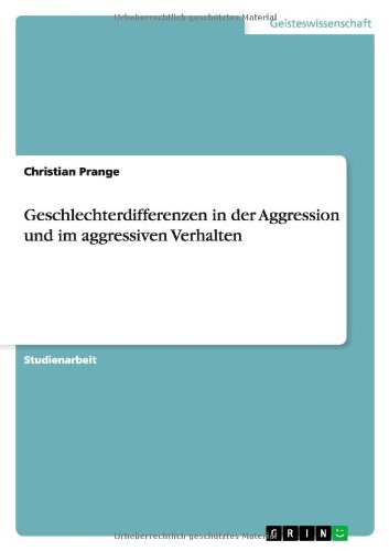 Geschlechterdifferenzen in der Aggression und im aggressiven Verhalten