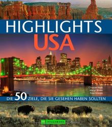 Highlights USA: Die 50 Ziele, die Sie gesehen haben sollten