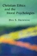 Christian Ethics and the Moral Psychologies (Religion, Marriage, and Family)