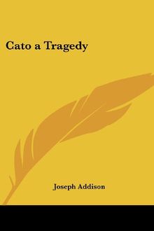 Cato a Tragedy