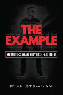 The Example: Setting the Standard for Yourself and Others