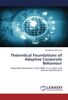 Theoretical Foundations of Adaptive Corporate Behaviour: Adaptation Behaviour of the SMEs in an Open and Intense Environment