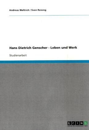 Hans Dietrich Genscher - Leben und Werk