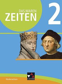 Das waren Zeiten - Niedersachsen (G9) / Das waren Zeiten - Niedersachsen 2: Unterrichtswerk für Geschichte an Gymnasien, Sekundarstufe I / für die Jahrgangsstufe 6