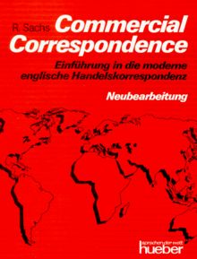 Commercial Correspondence - Neubearbeitung. Einführung in die moderne englische Handelskorrespondenz: Commercial Correspondence, Schülerband, Neubearbeitung