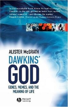 Dawkins' God: Genes, Memes, and the Meaning of Life