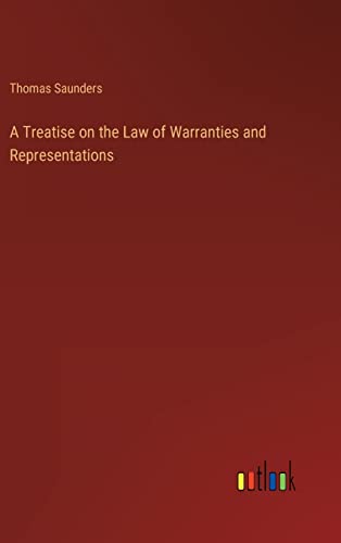 A Treatise on the Law of Warranties and Representations