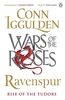 Ravenspur: Rise of the Tudors (The Wars of the Roses, Band 4)